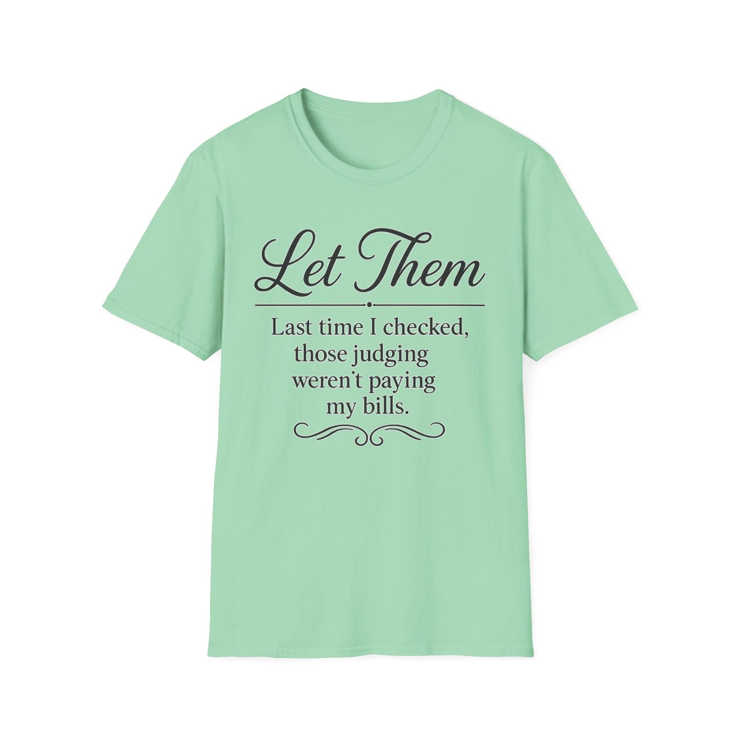 Let Them T-Shirt - Mindset is Everything