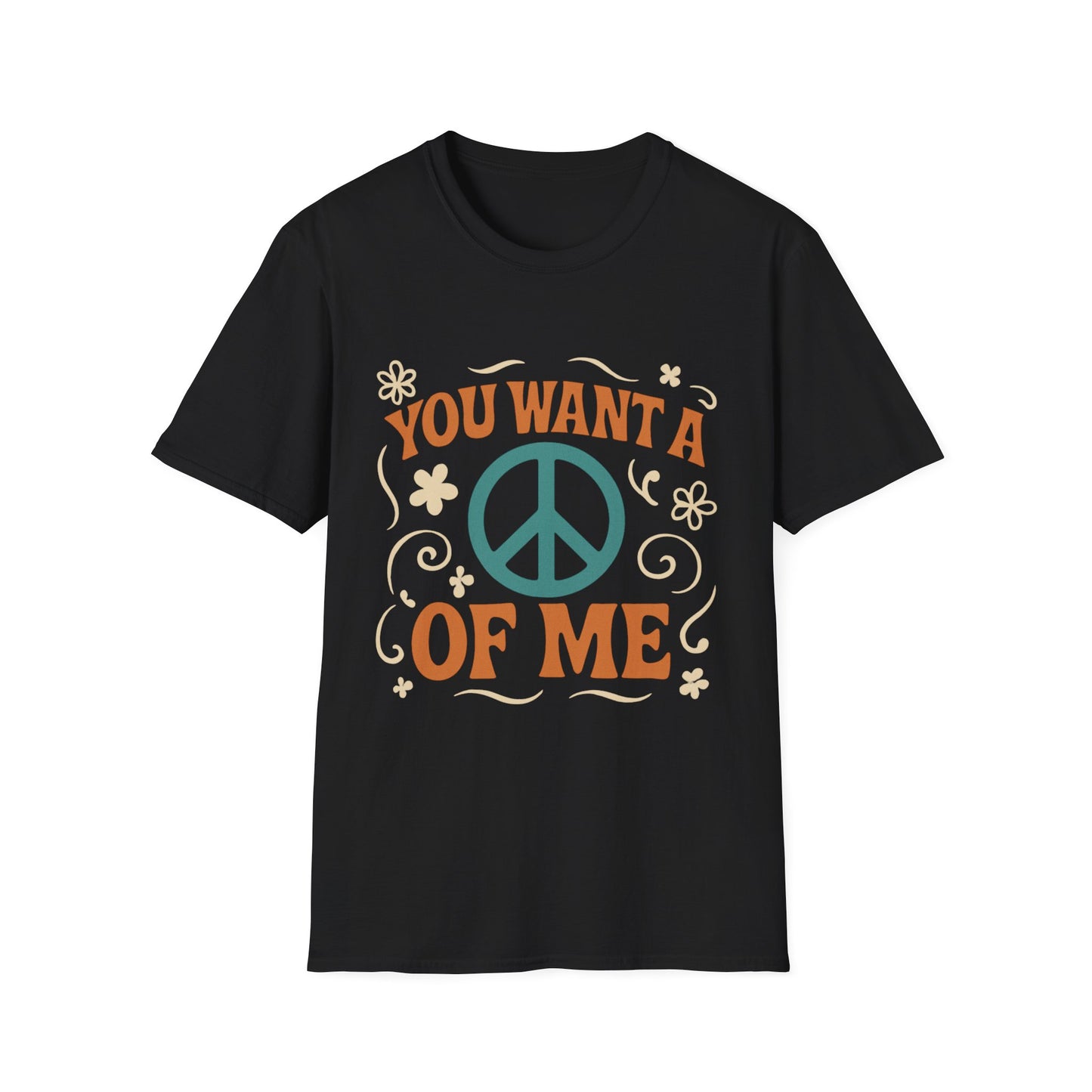 "You Want A Peace Of Me" Design Tee