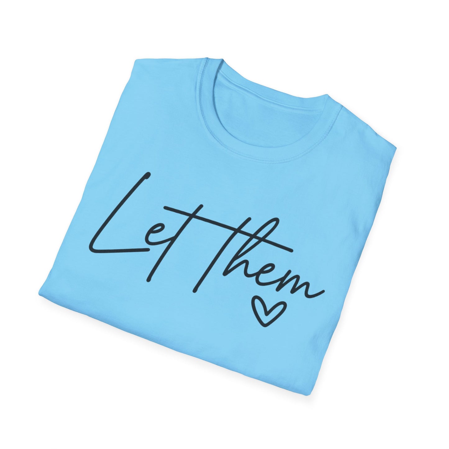 Let Them - Empowering Casual Tee for Everyday Wear