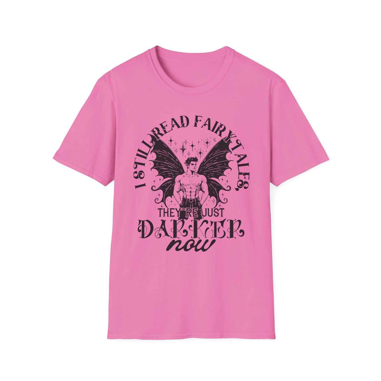 Dark Fairy Tales Graphic T-Shirt - I Still Read Fairy Tales