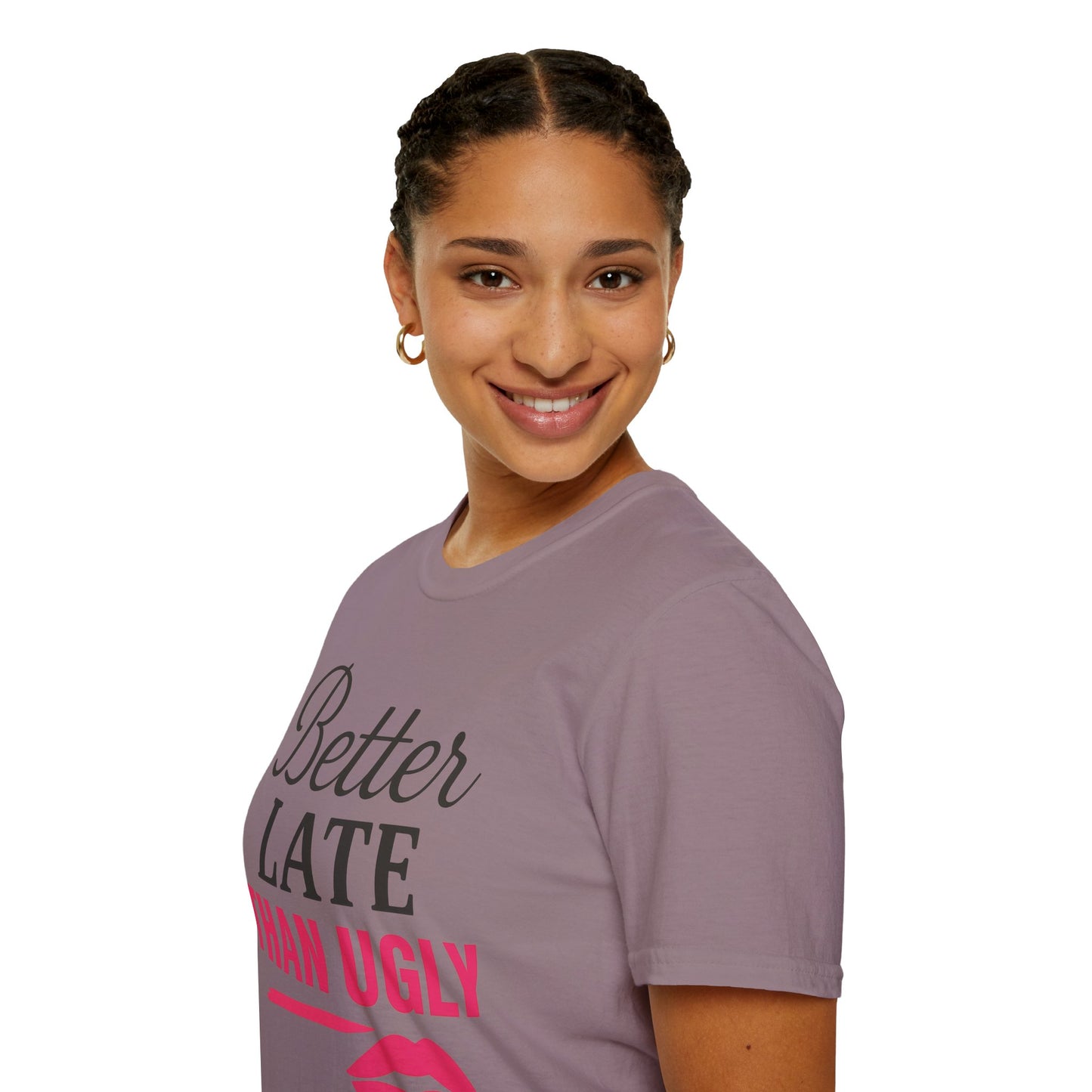 'Better Late Than Ugly' - For the Glam Humor