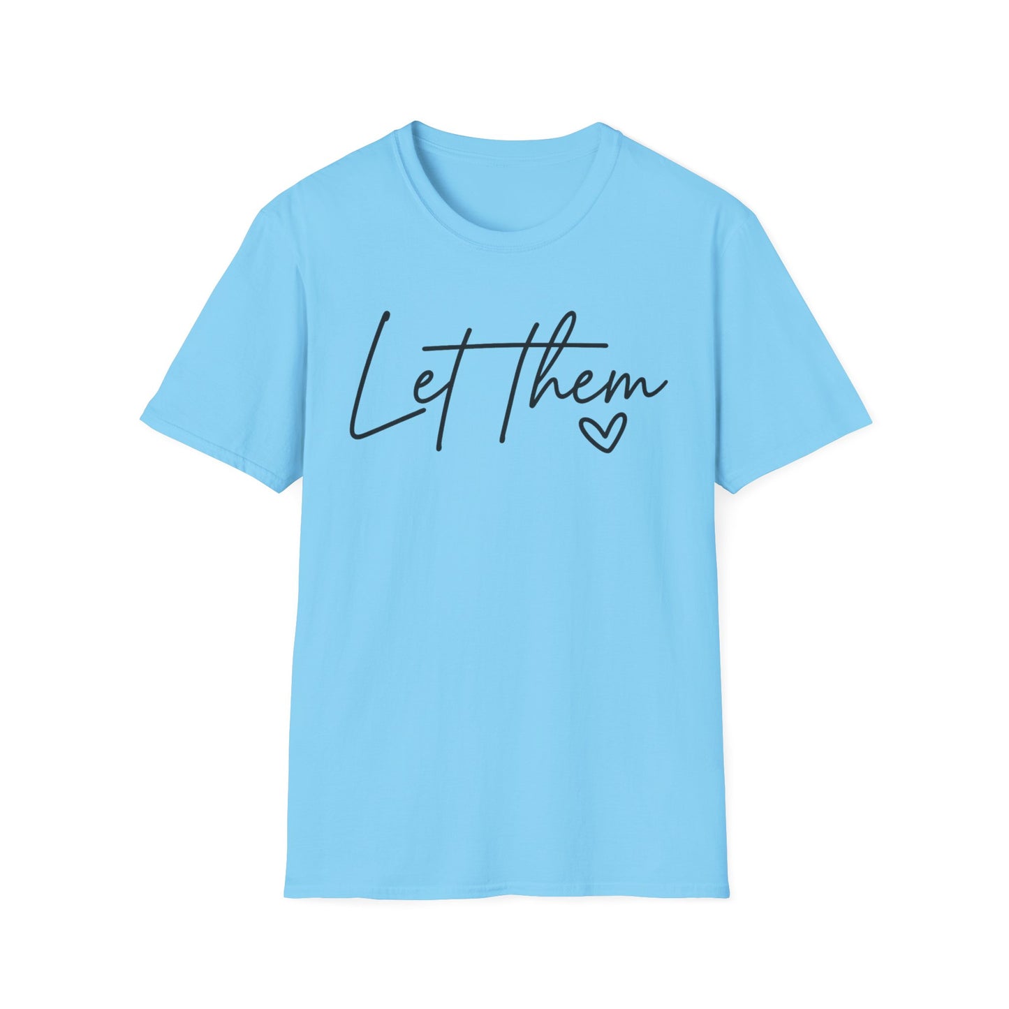 Let Them - Empowering Casual Tee for Everyday Wear
