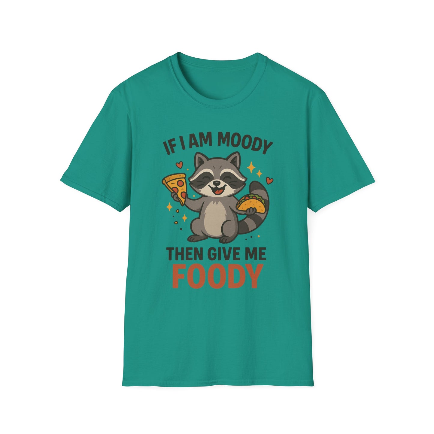 Funny Moody Raccoon T-Shirt - 'If I Am Moody Then Give Me Foody'