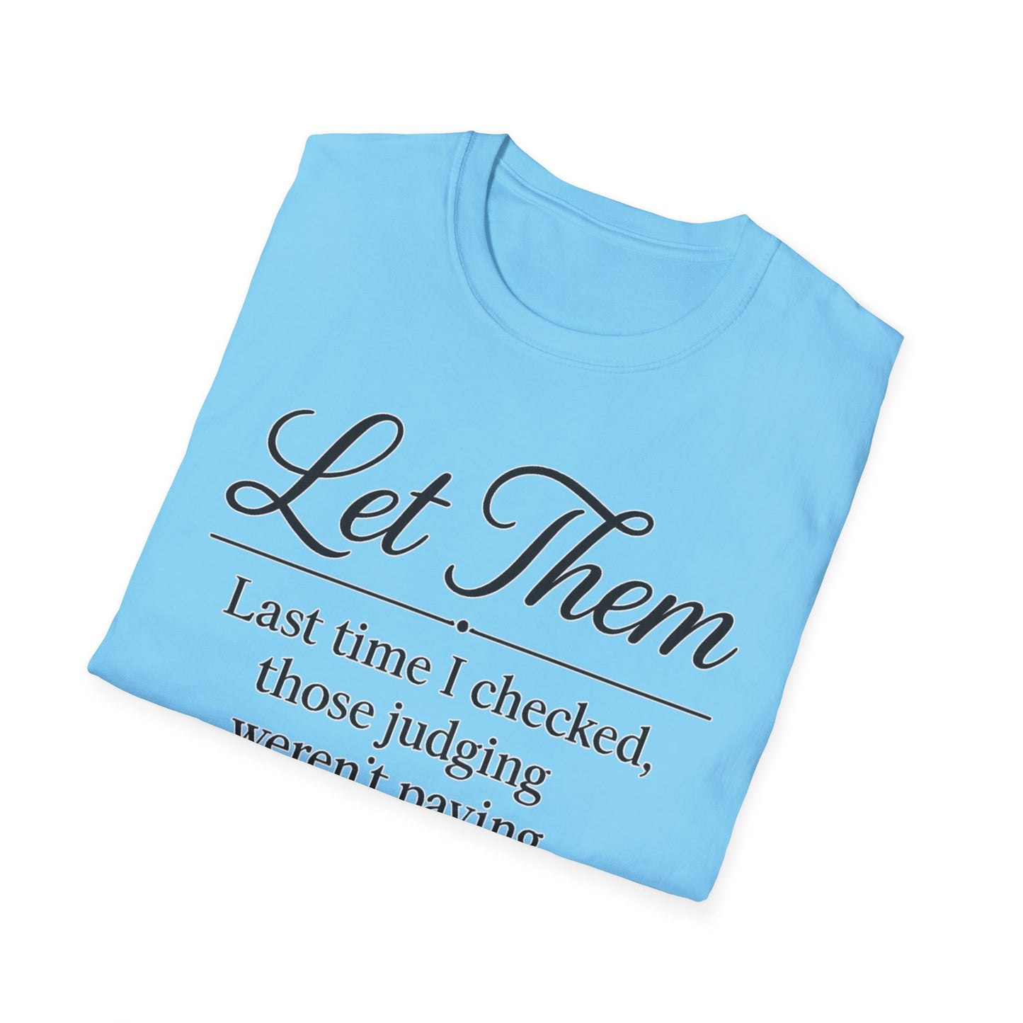 Let Them T-Shirt - Mindset is Everything