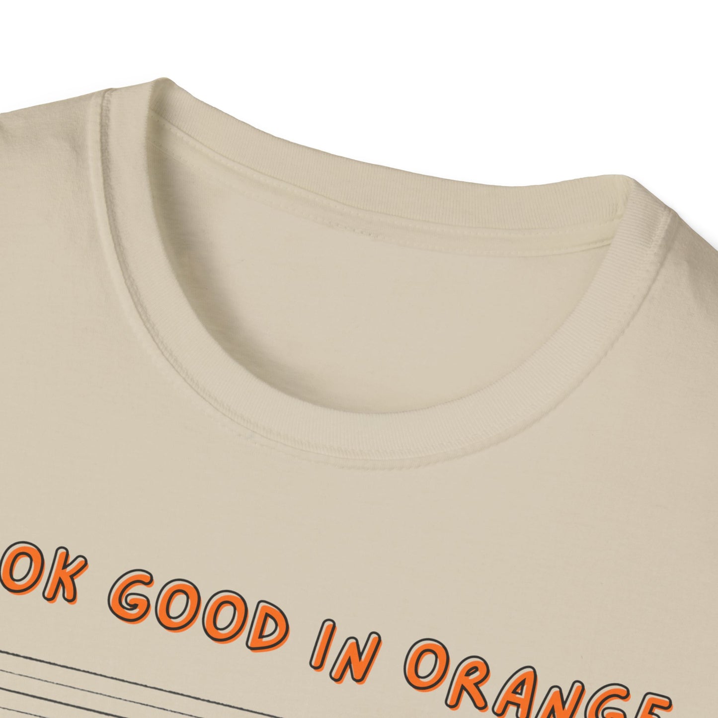 I Look Good in Orange' - Distressed Funny Orange Graphic T-Shirt