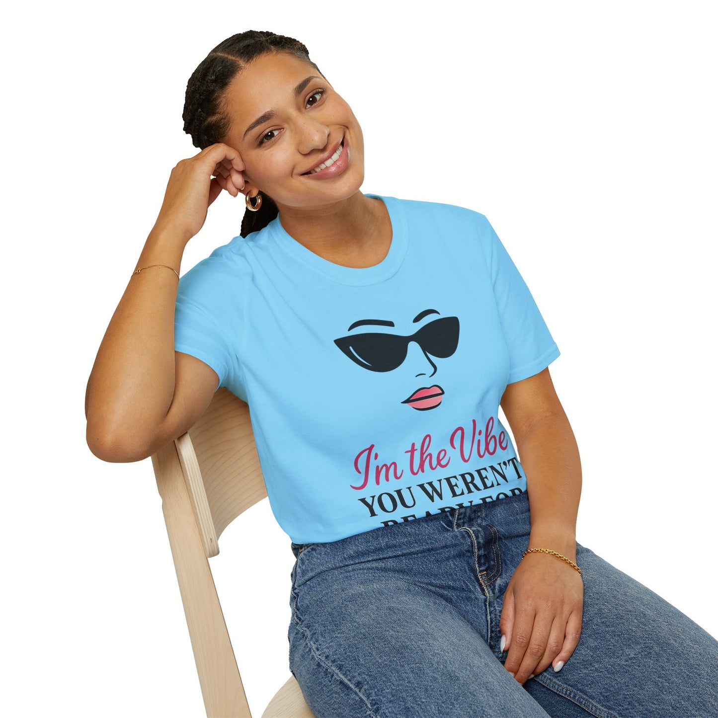 Unisex Softstyle T-Shirt - "I'm the Vibe You Weren't Ready For" Motivational Tee