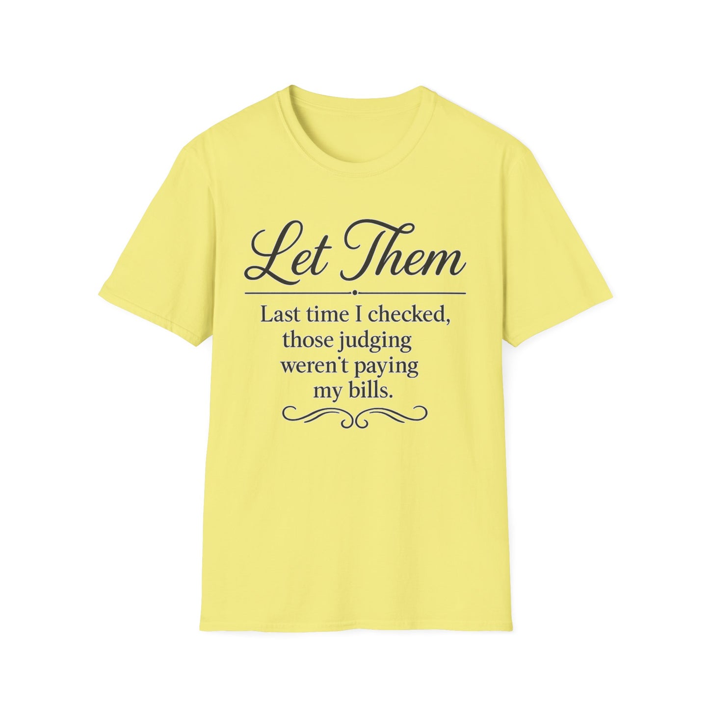 Let Them T-Shirt - Mindset is Everything