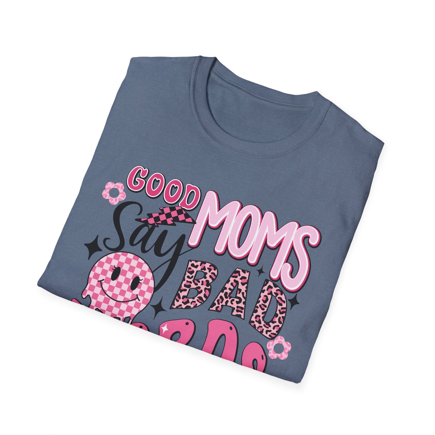 Good Moms Say Bad Words T-Shirt