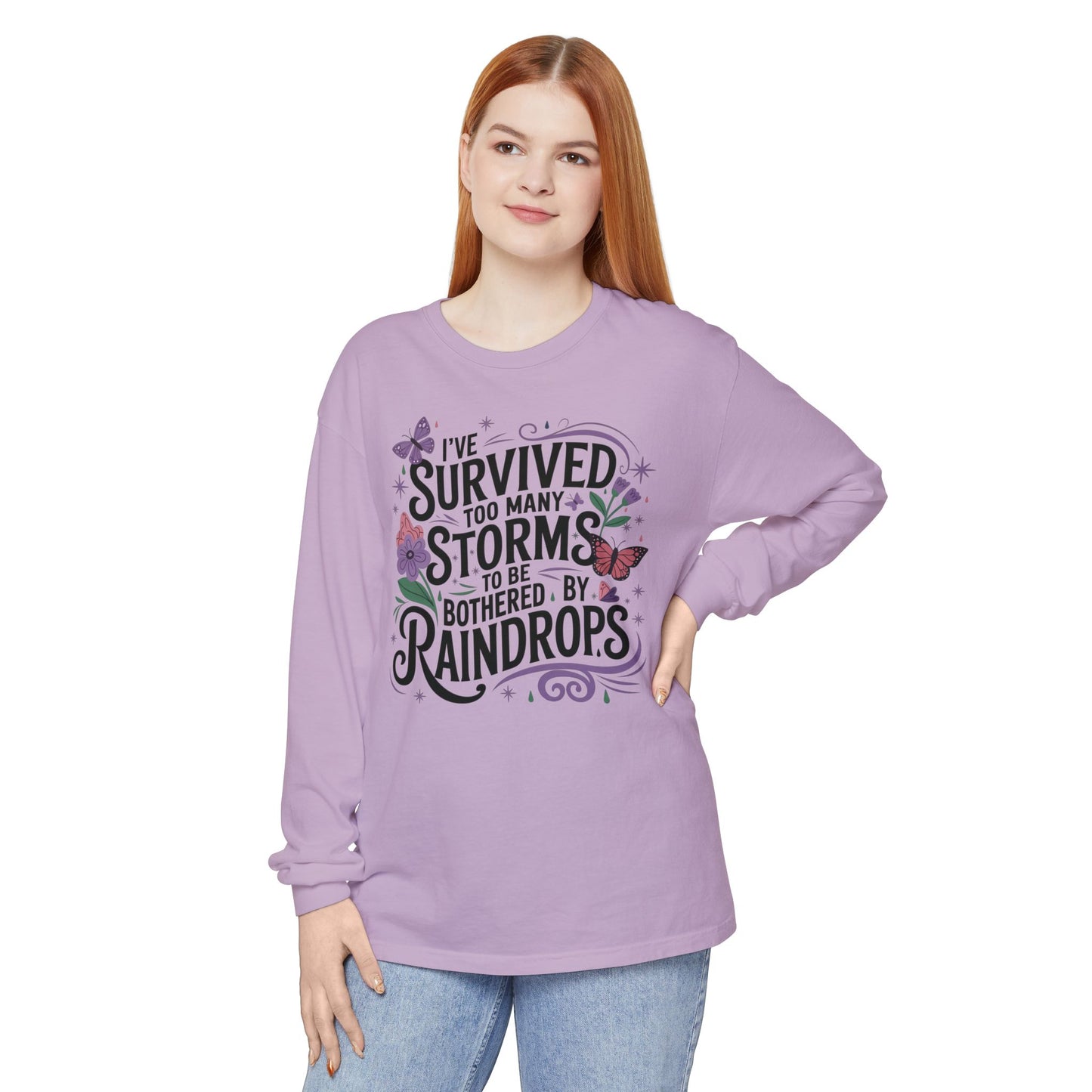 I've Survived Too Many Storms - Inspirational Tee - Perfect Gift for Resilience, Motivation, and Life Challenges