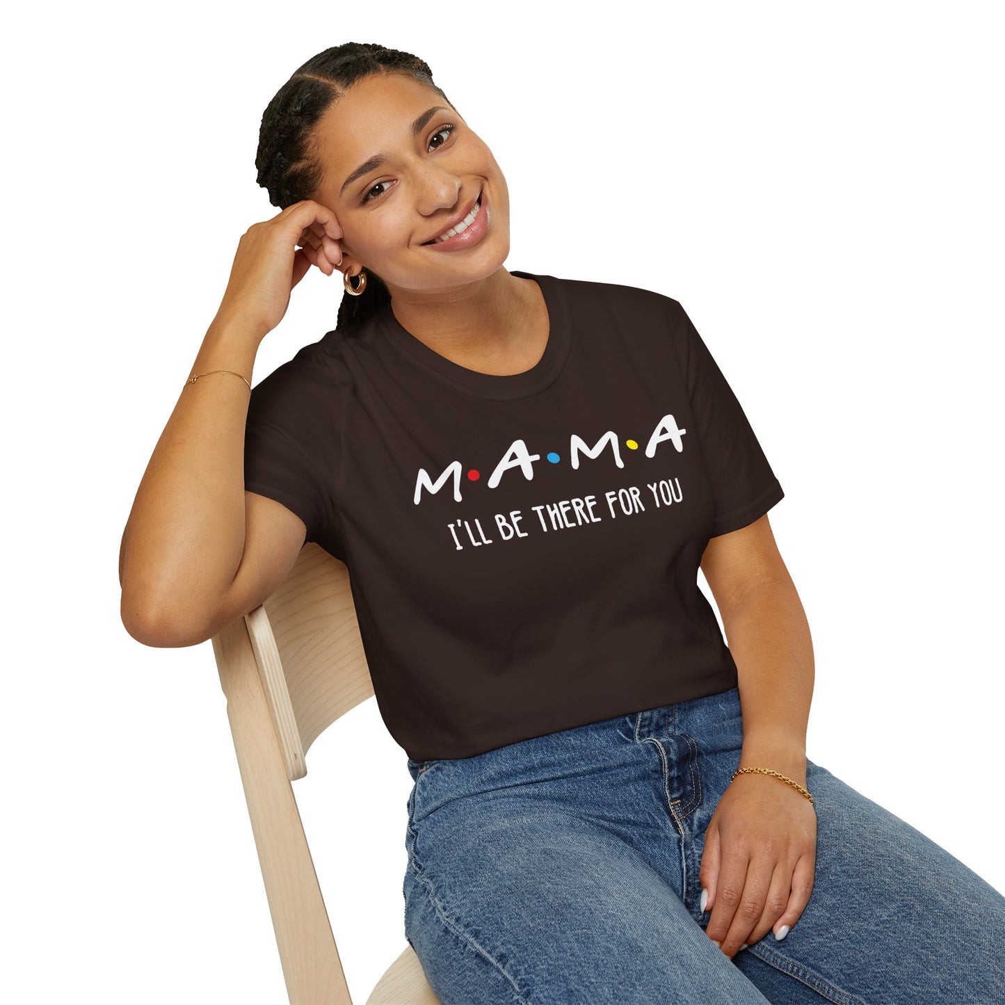 M.A.M.A. Friends T-Shirt - for Moms