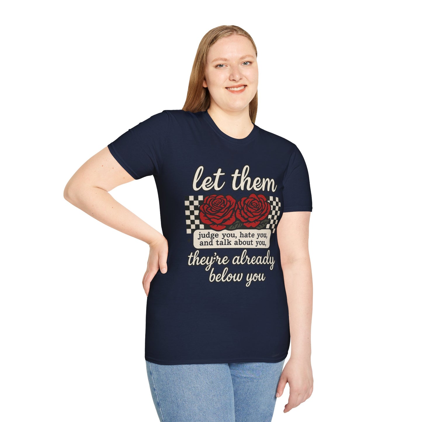 Let Them Judge You' Rose Design - Mindset Tee