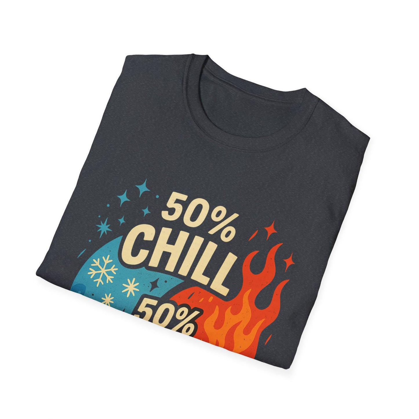 50% Chill, 50% Try Me Tee