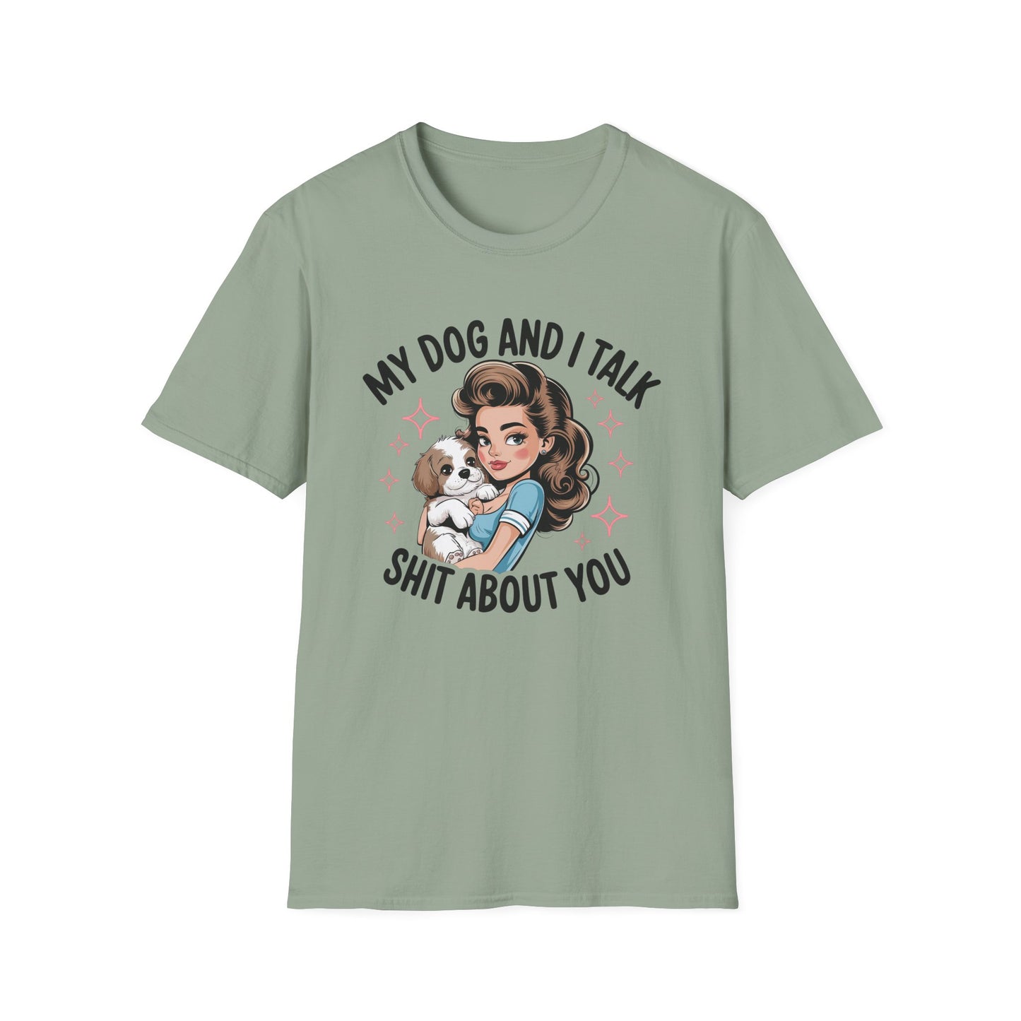 My Dog and I Talk T-Shirt, Cute Dog Lover Tee, Gift for Dog Moms, Pet Owner Apparel, Fun Everyday T-Shirt, Animal Lover Top