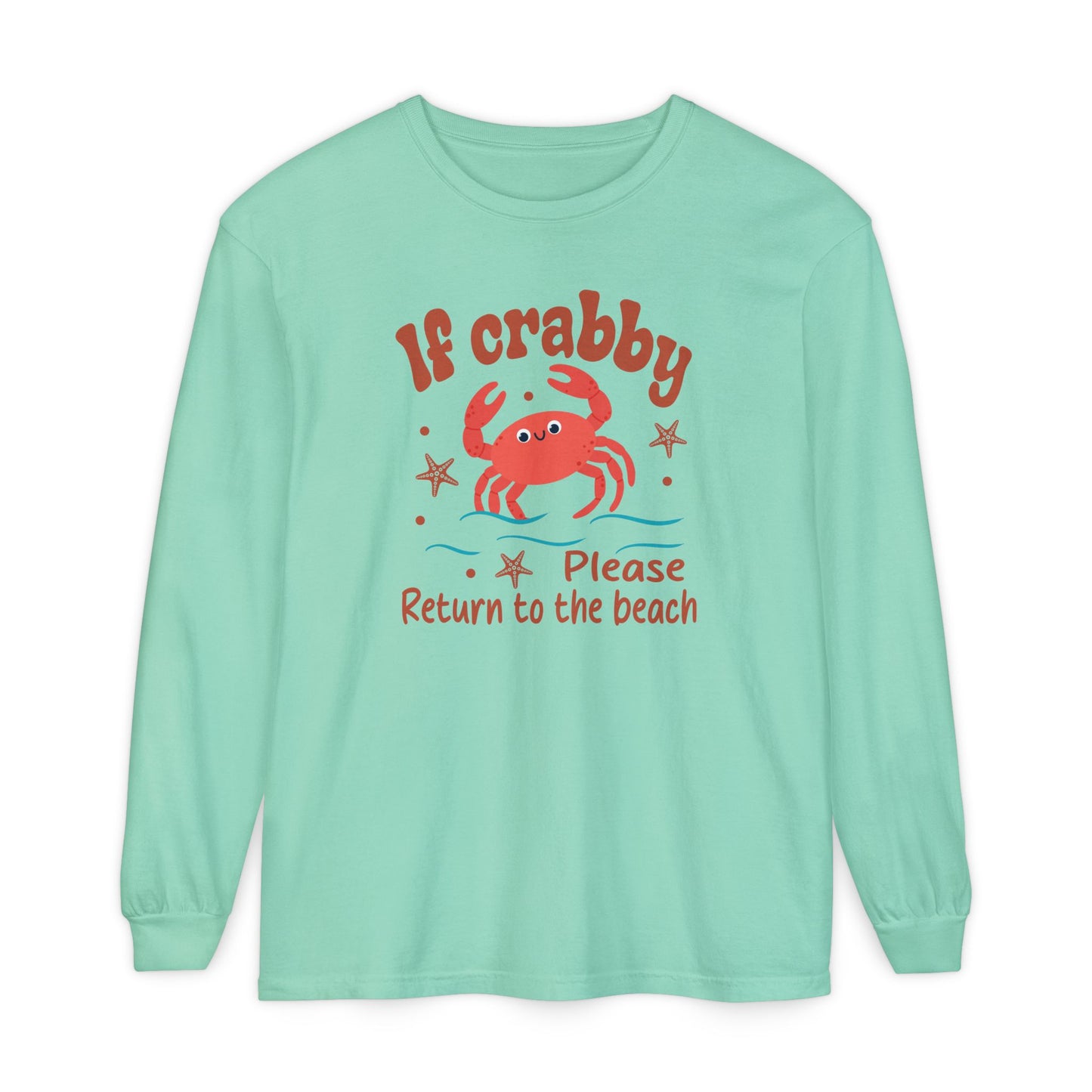 Beach Vibes Long Sleeve T-Shirt, If Crabby Please Return to the Beach Shirt, Summer Casual Wear, Gift for Beach Lovers, Coastal Humor Tee