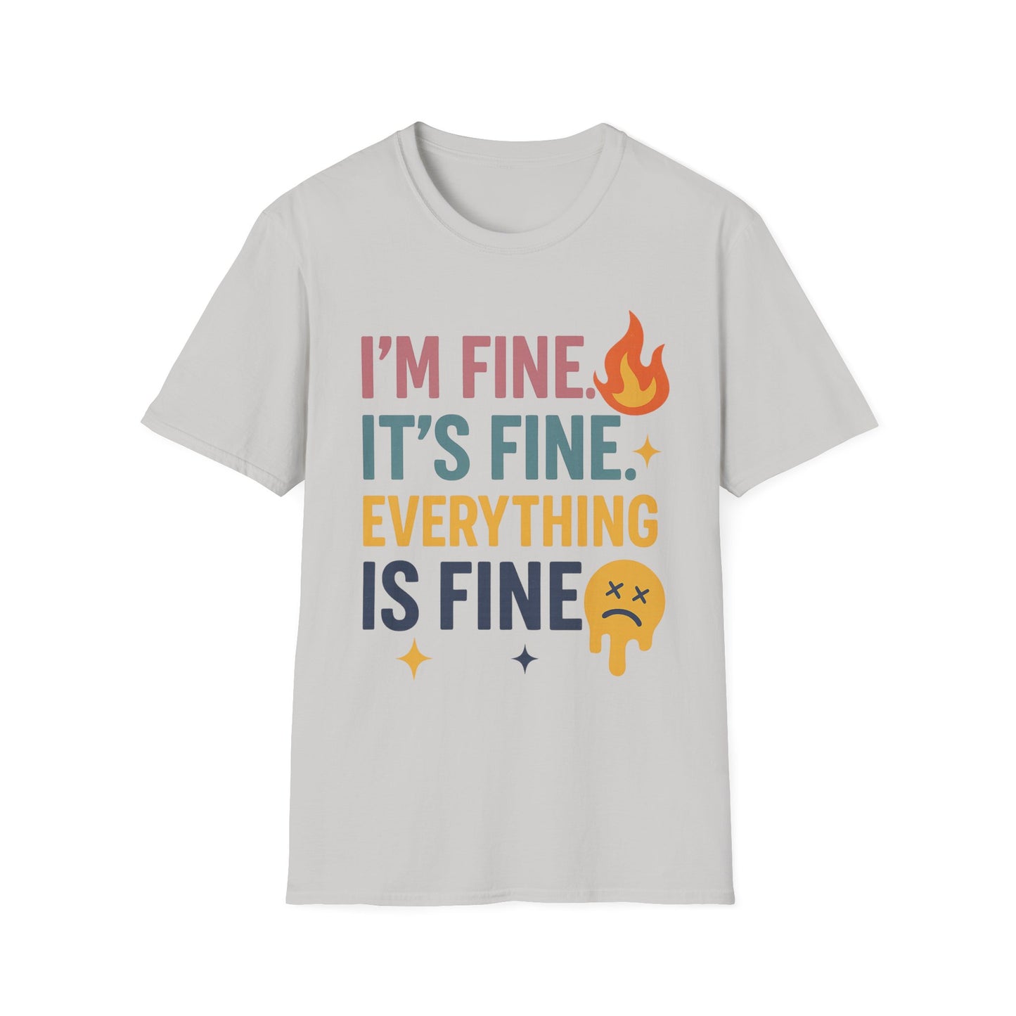 I'm Fine Unisex Softstyle T-Shirt – Casual Humor Tee