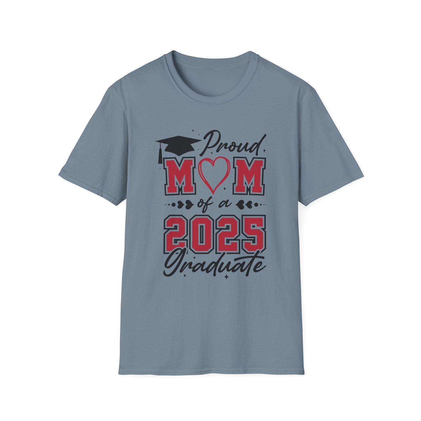 Proud Mom of a 2025 Graduate T-Shirt, Graduation Gift Shirt, Graduation Tee, Family Celebration Apparel, Mother's Day Gift