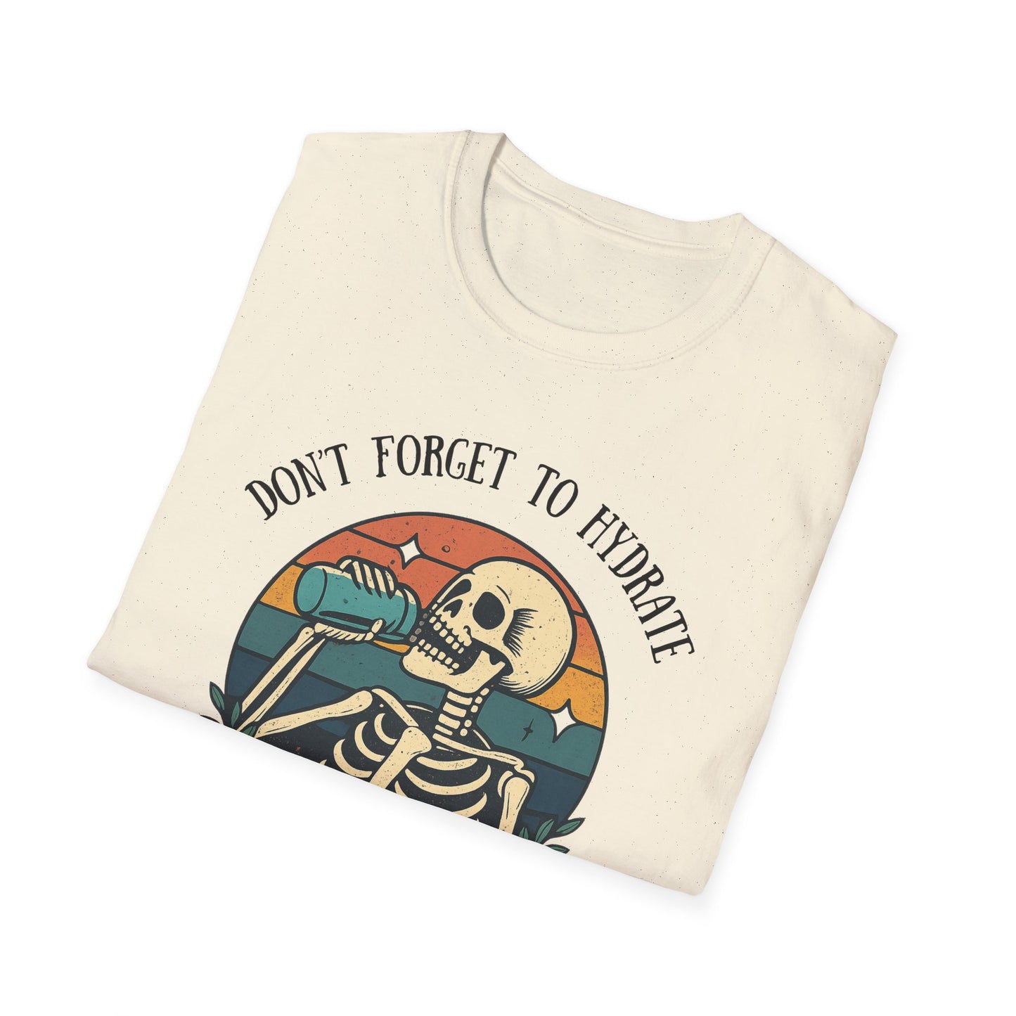 Sarcastic Skeleton Hydration - Graphic Tee