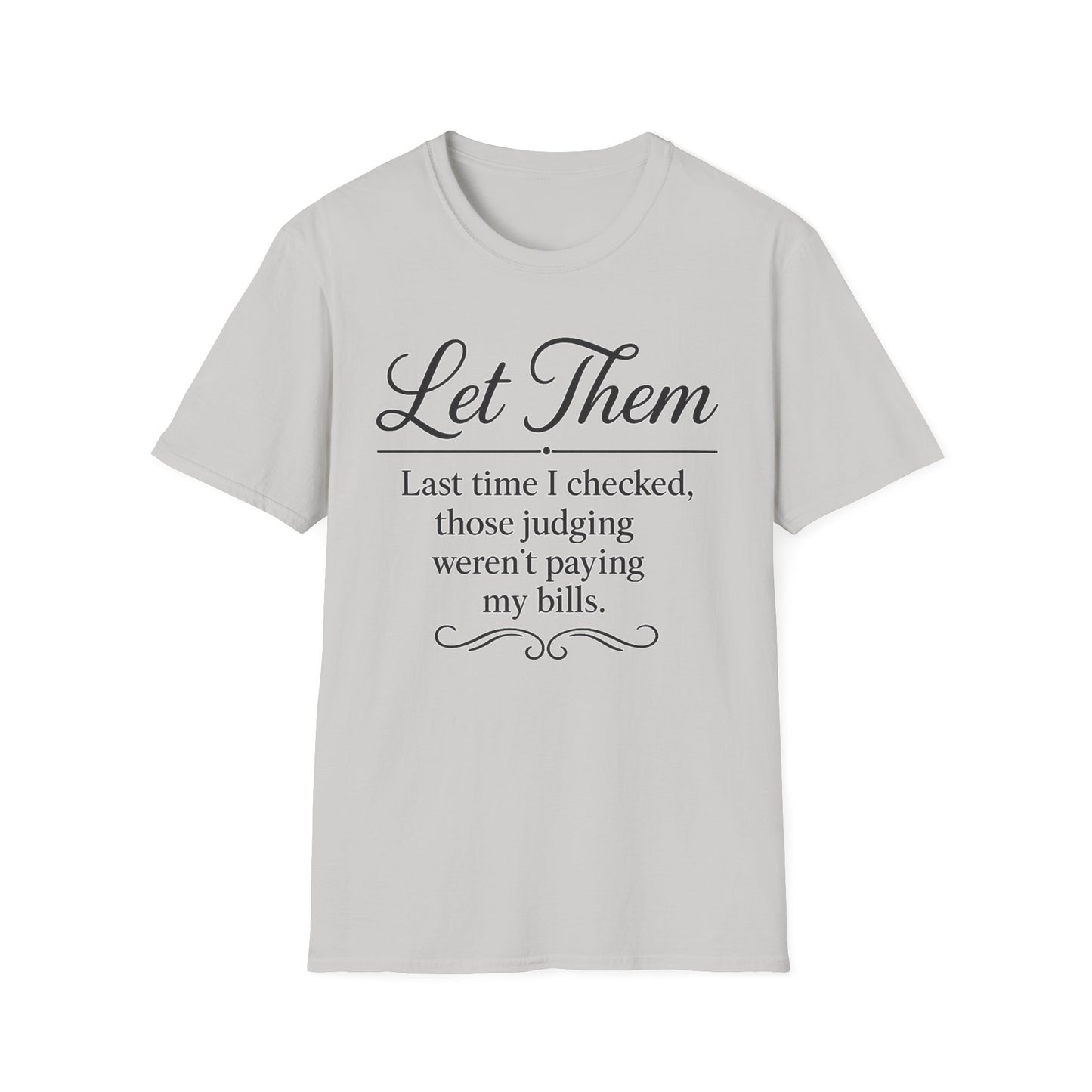Let Them T-Shirt - Mindset is Everything
