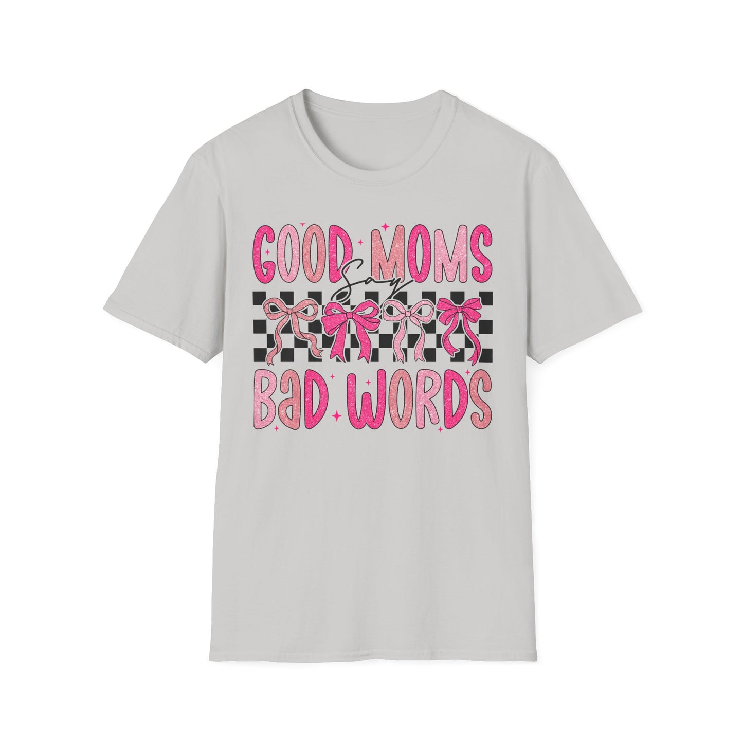 Good Moms Bad Words Fun & Playful Tee for Moms