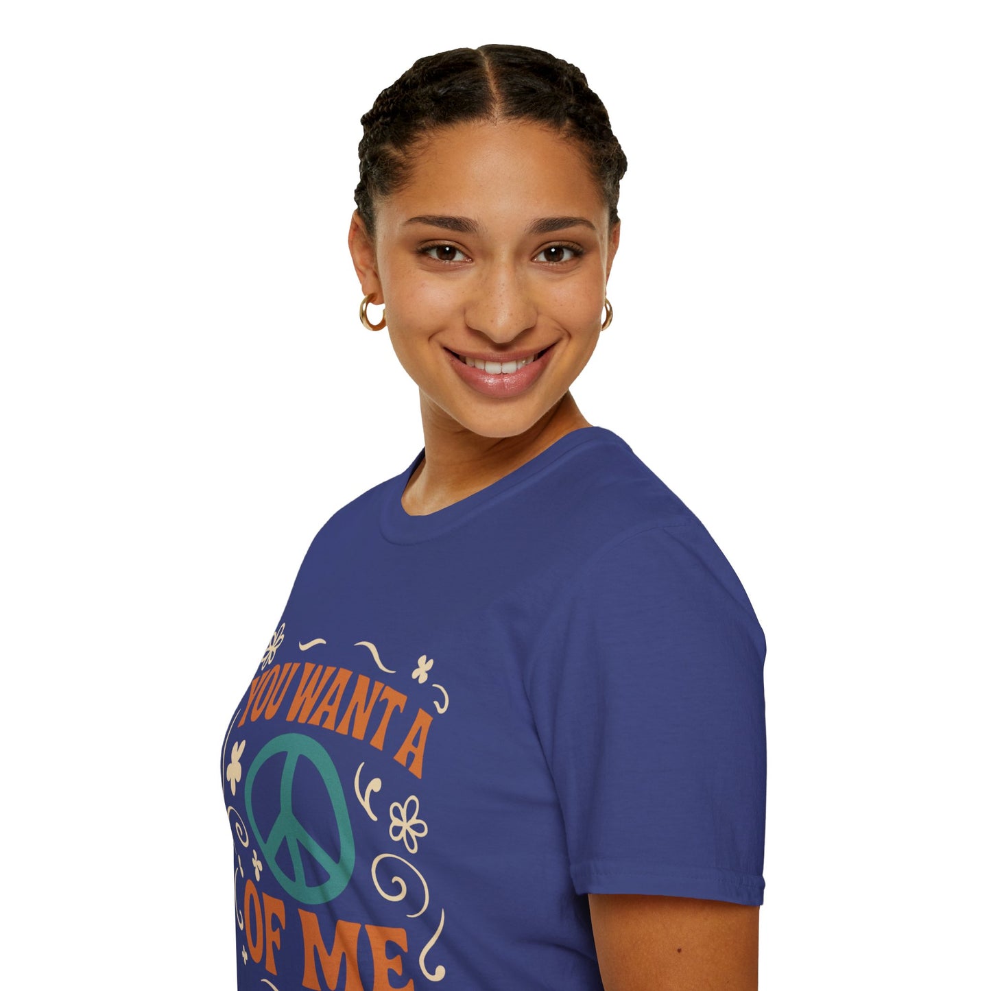 "You Want A Peace Of Me" Design Tee