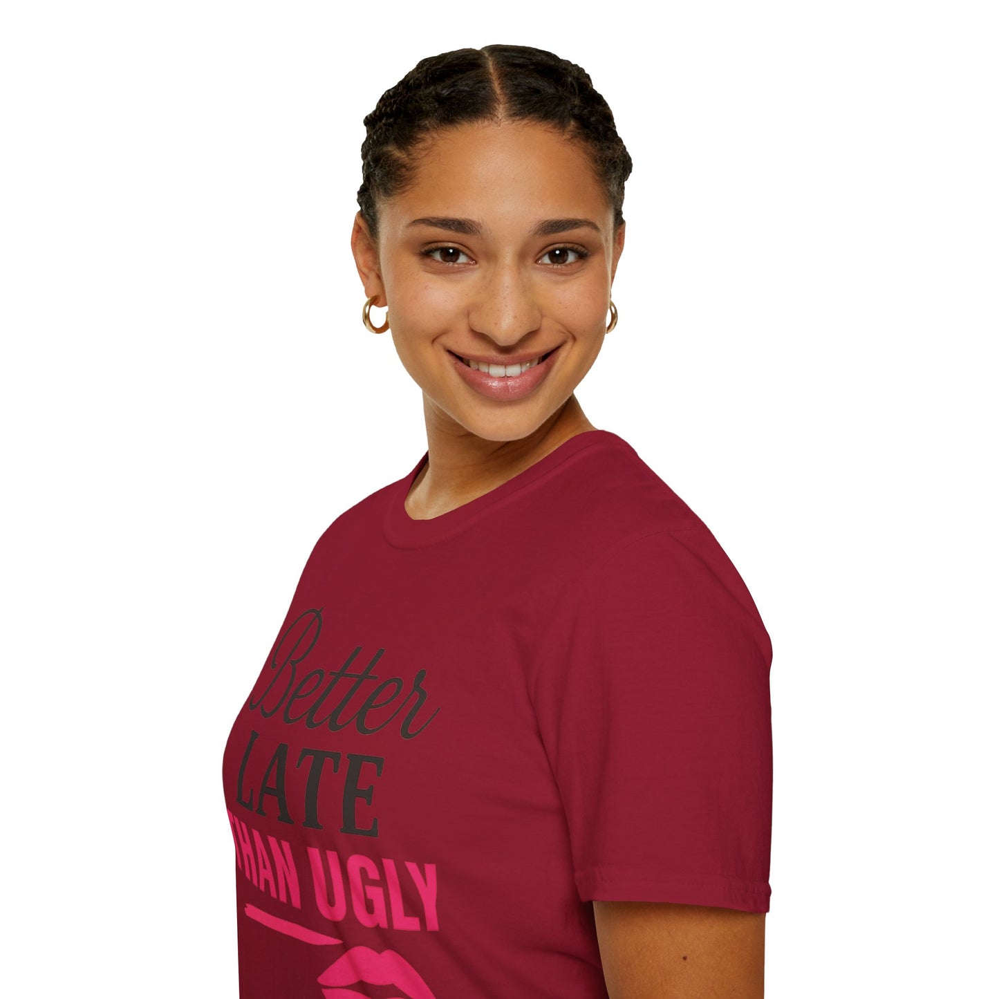 'Better Late Than Ugly' - For the Glam Humor