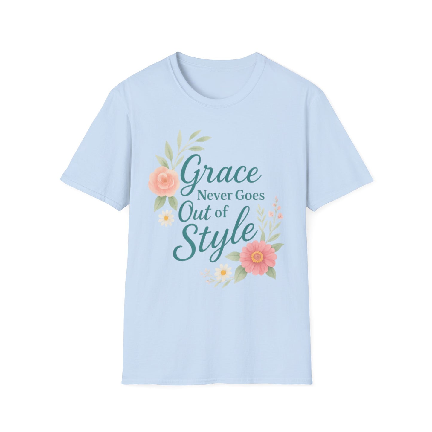 Grace Never Goes Out of Style - Floral Quote T-Shirt