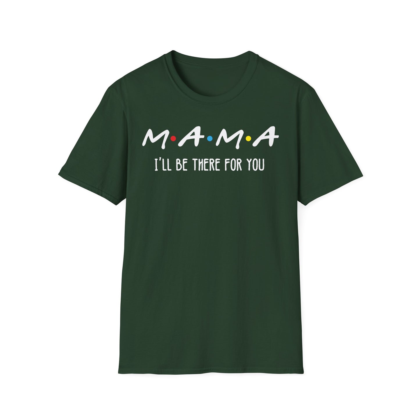 M.A.M.A. Friends T-Shirt - for Moms