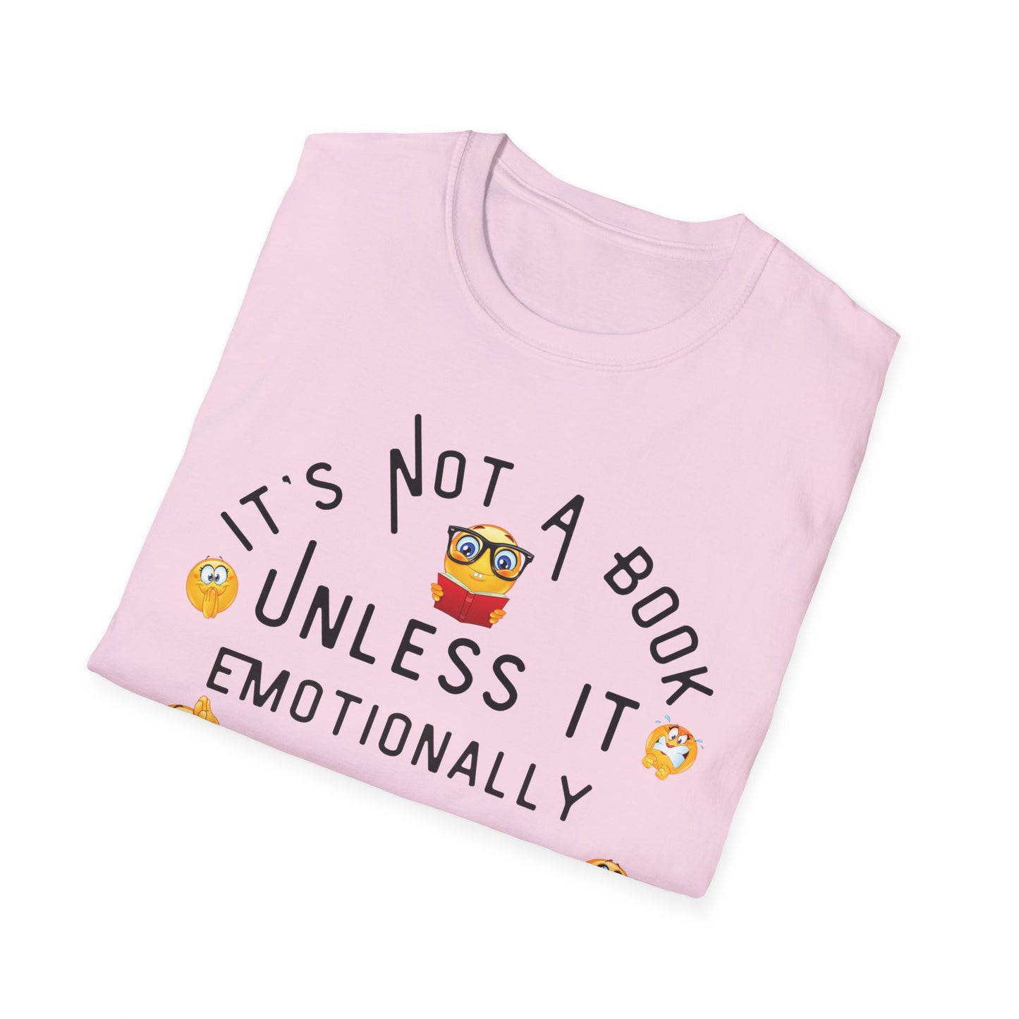 Emotional Book Lover T-Shirt - "It's Not a Book Unless It Emotionally Destroys Me"