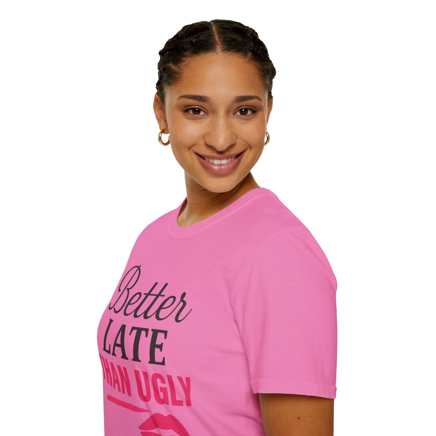 'Better Late Than Ugly' - For the Glam Humor
