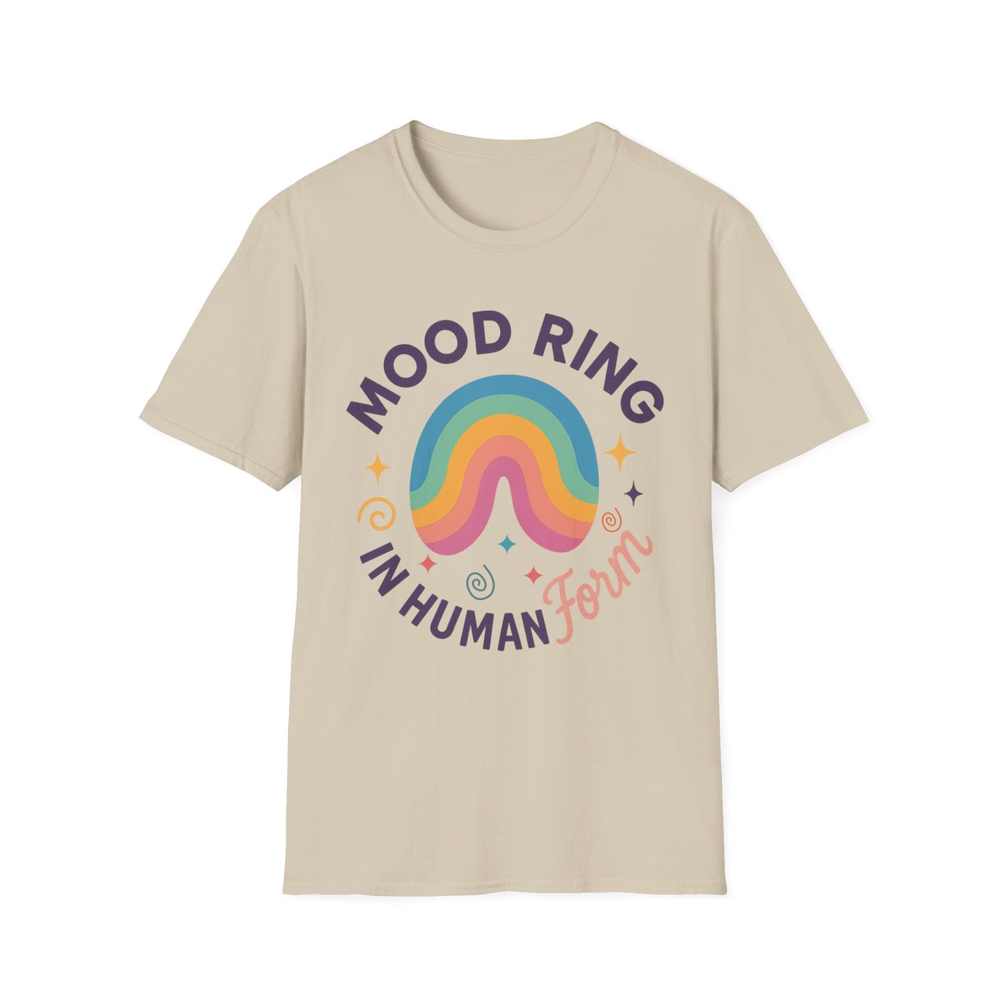 Mood Ring In Human Form - Fun & Colorful Tee for Positive Vibes