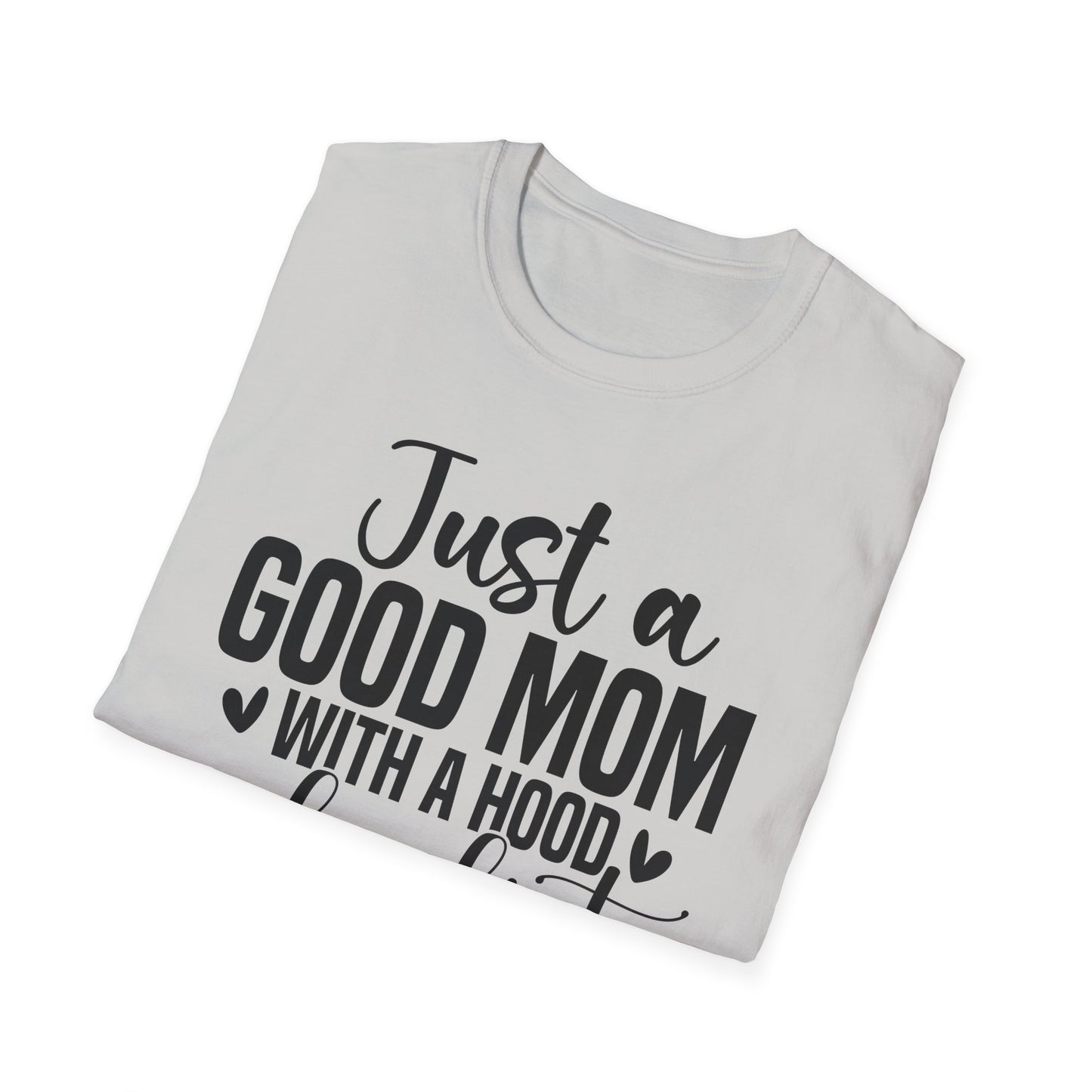 Just a Good Mom with a Hood Playlist T-Shirt | Funny and True Facts about me as a mom tee