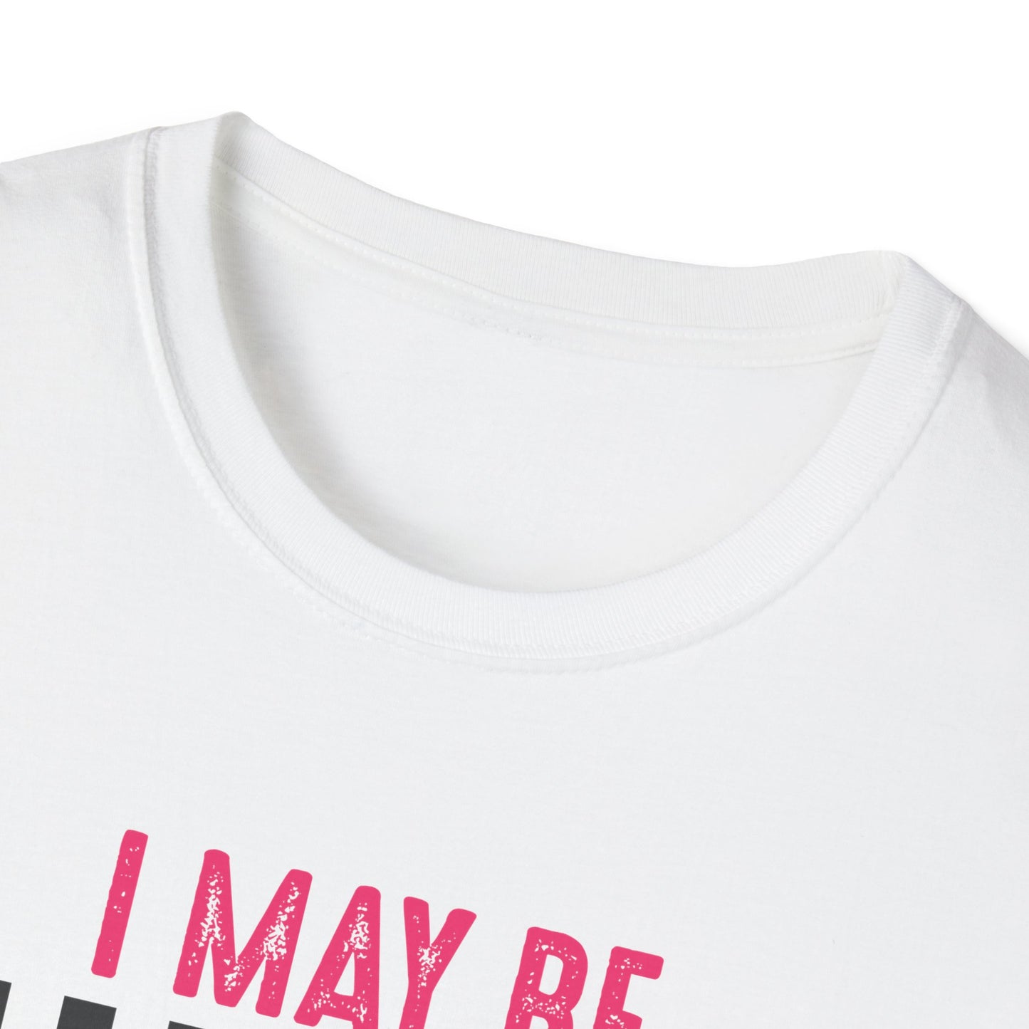 I may be wrong, but probably not - Funny graphic tee