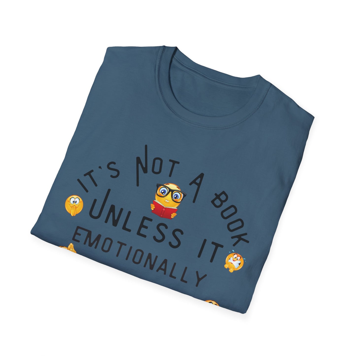 Emotional Book Lover T-Shirt - "It's Not a Book Unless It Emotionally Destroys Me"