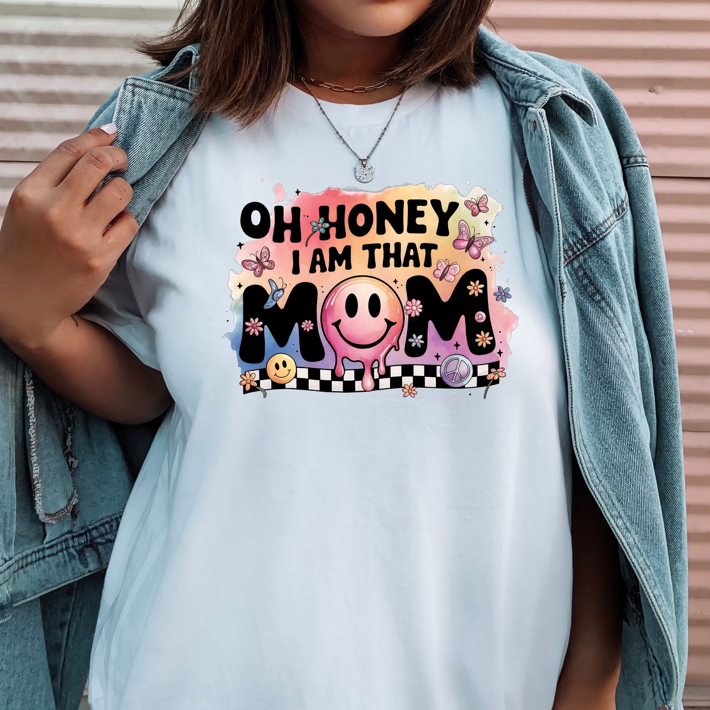 Oh Honey I Am That Mom - Graphic Tee for Moms