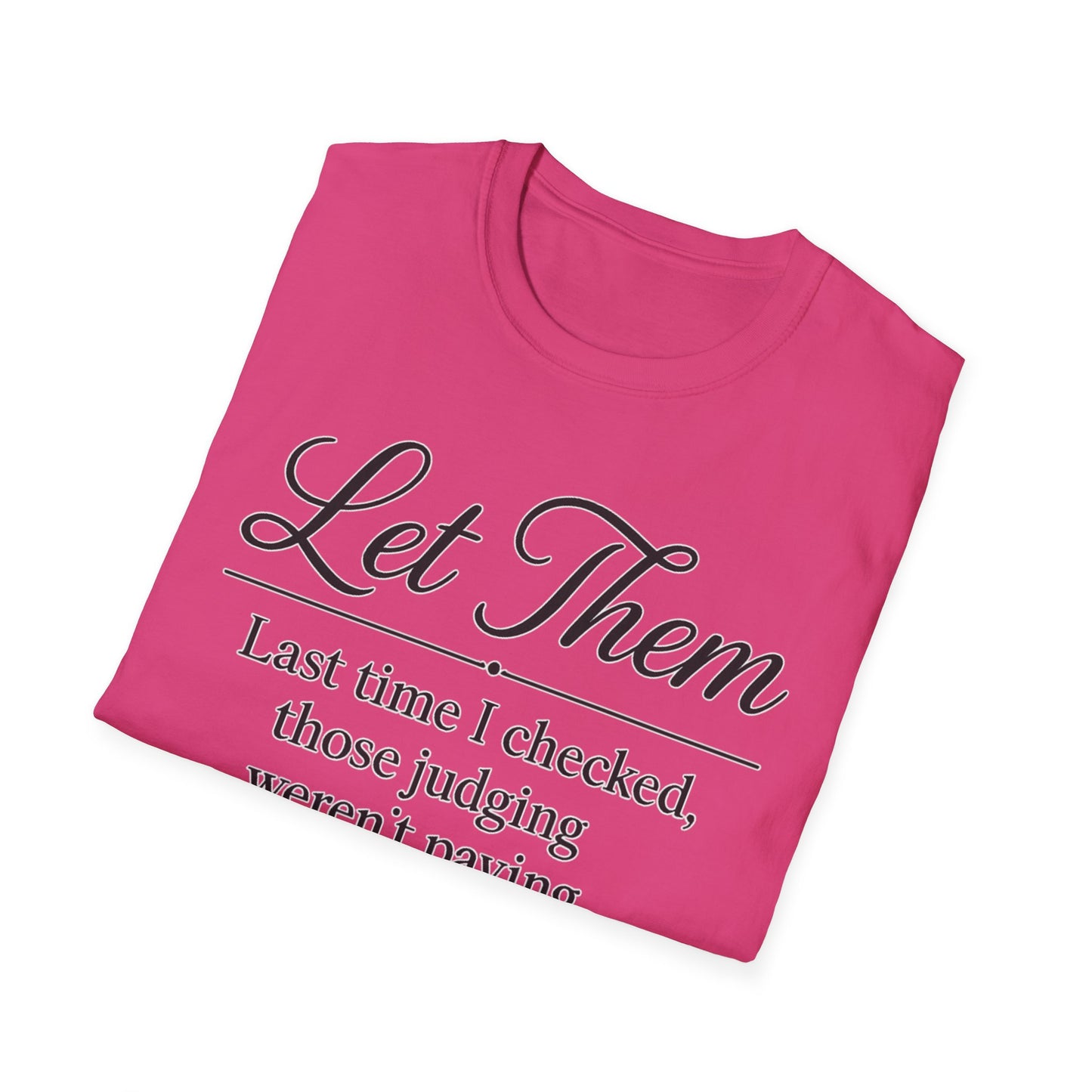 Let Them T-Shirt - Mindset is Everything