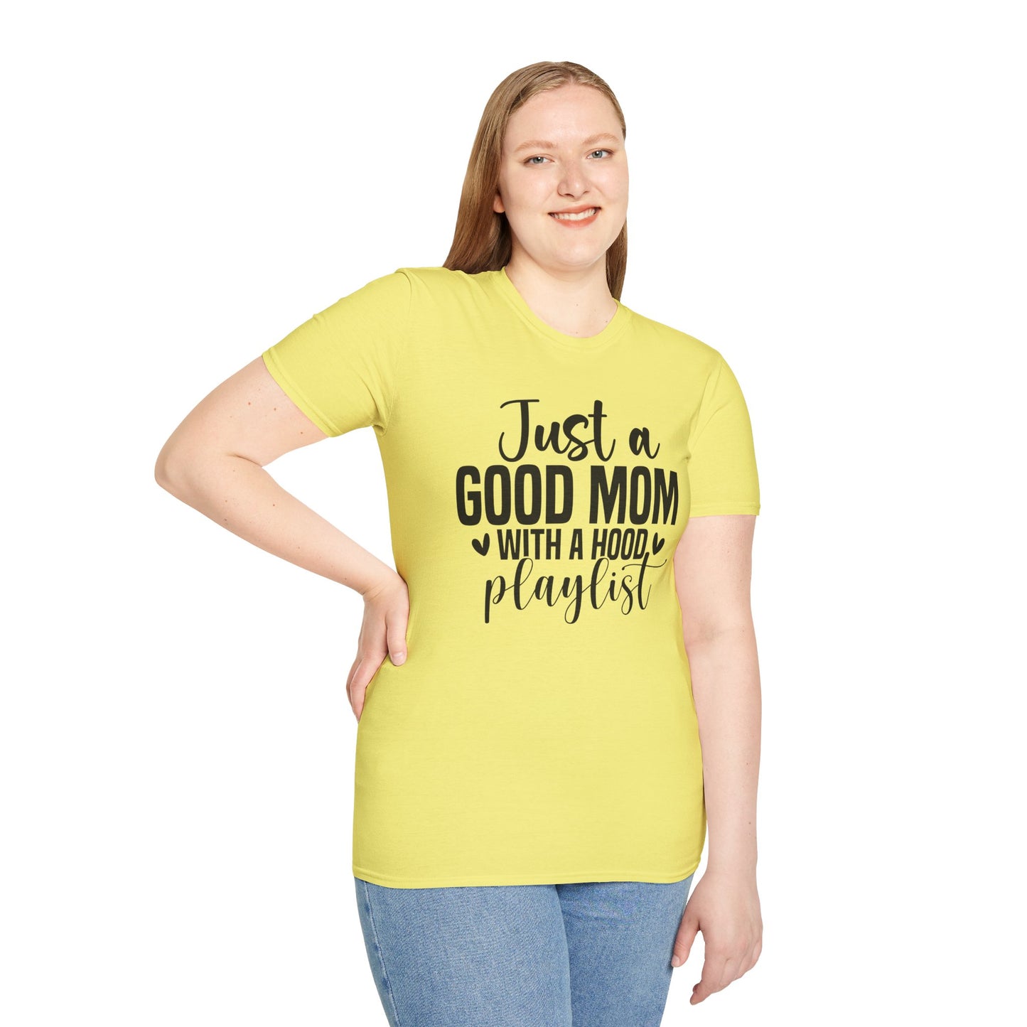 Just a Good Mom with a Hood Playlist T-Shirt | Funny and True Facts about me as a mom tee