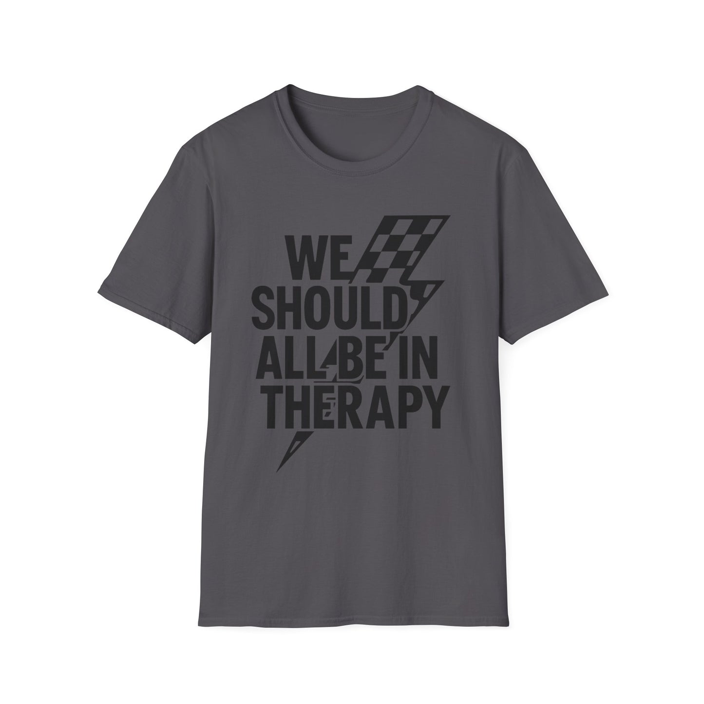 We Should All Be in Therapy Tee - Trendy Mental Health Reminder