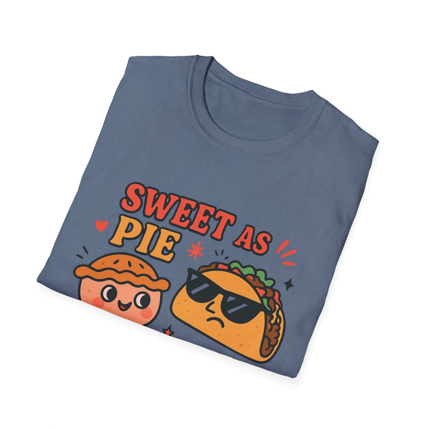Sweet as Pie Sharp as a Taco Shell
