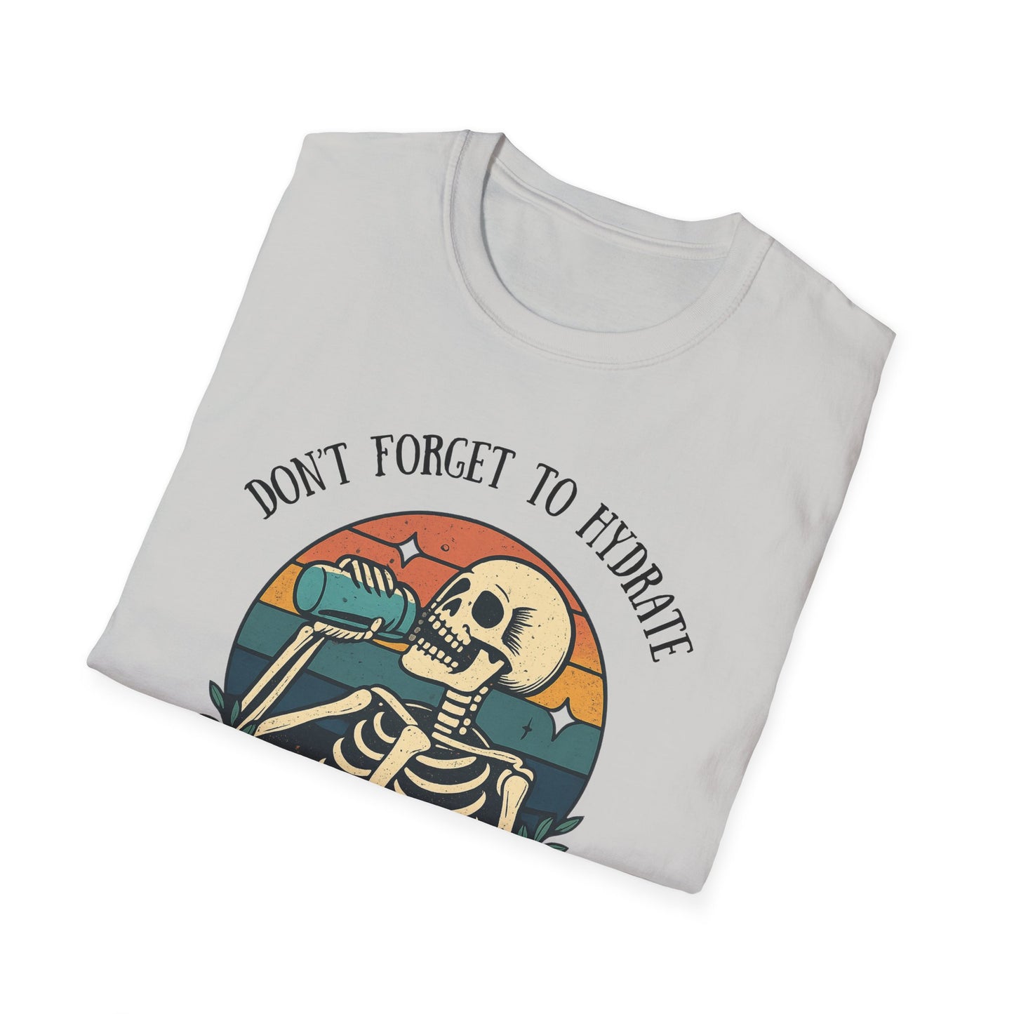 Sarcastic Skeleton Hydration - Graphic Tee