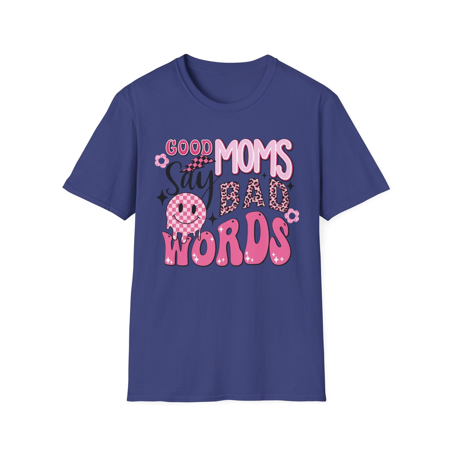 Good Moms Say Bad Words T-Shirt