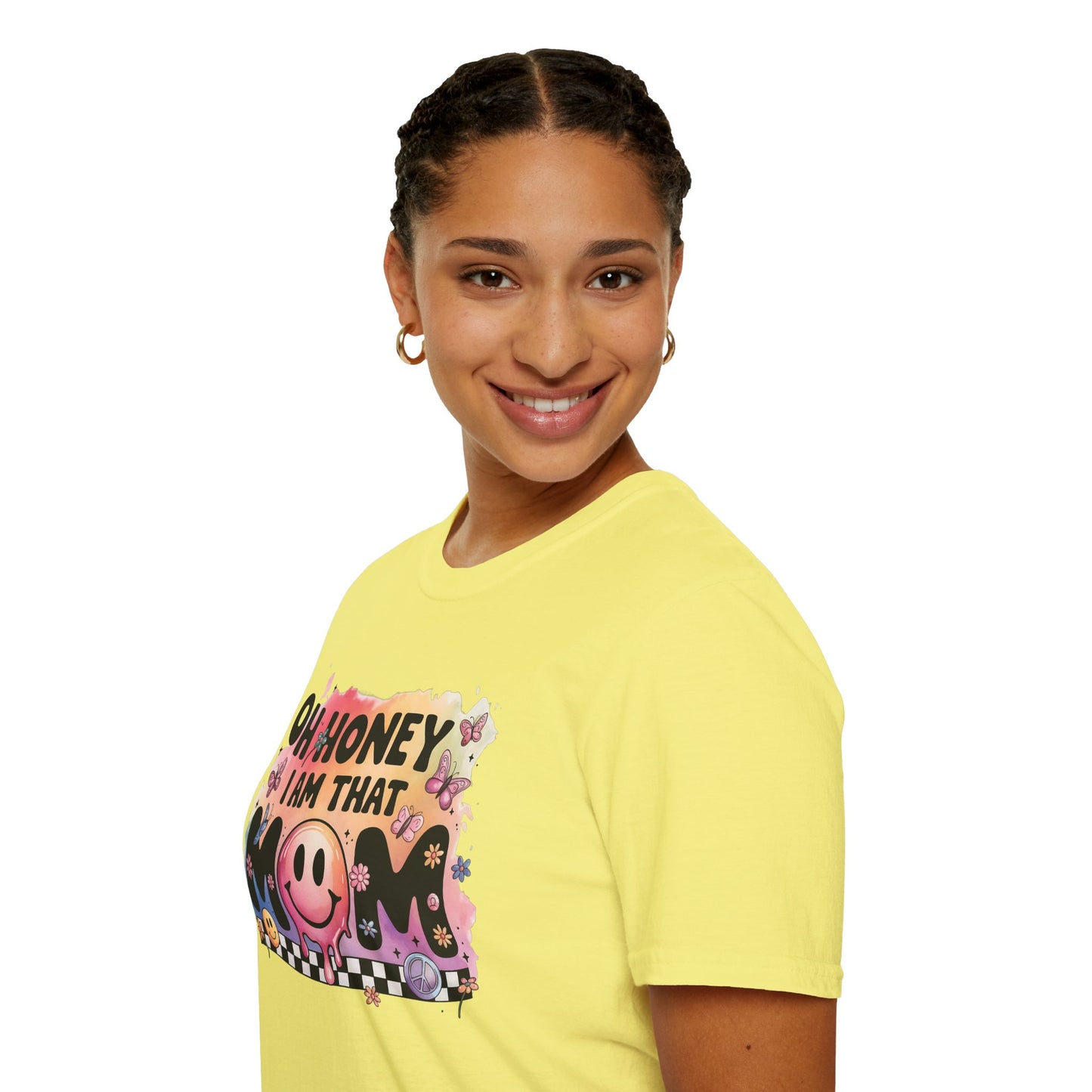 Oh Honey I Am That Mom - Graphic Tee for Moms