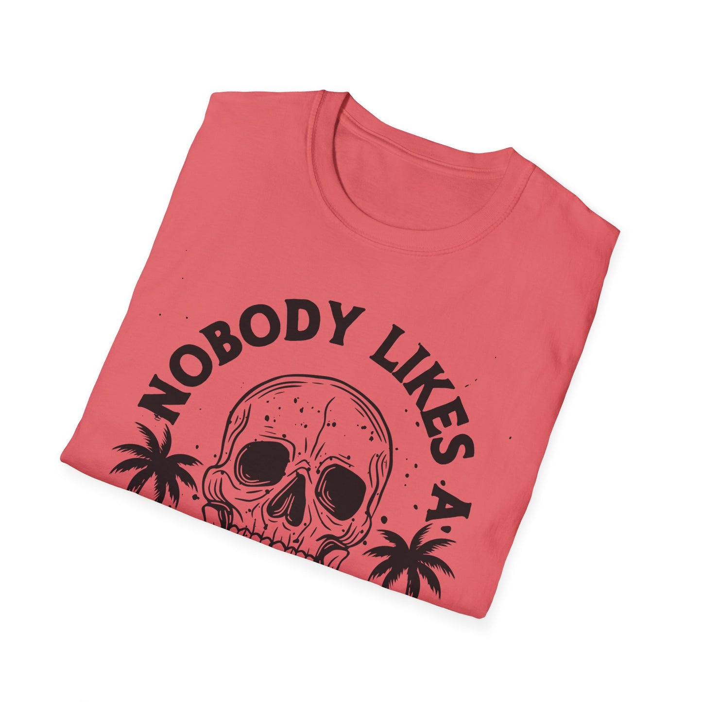 Nobody Likes a Shady Beach - Fun Summer Vibe Graphic Tee