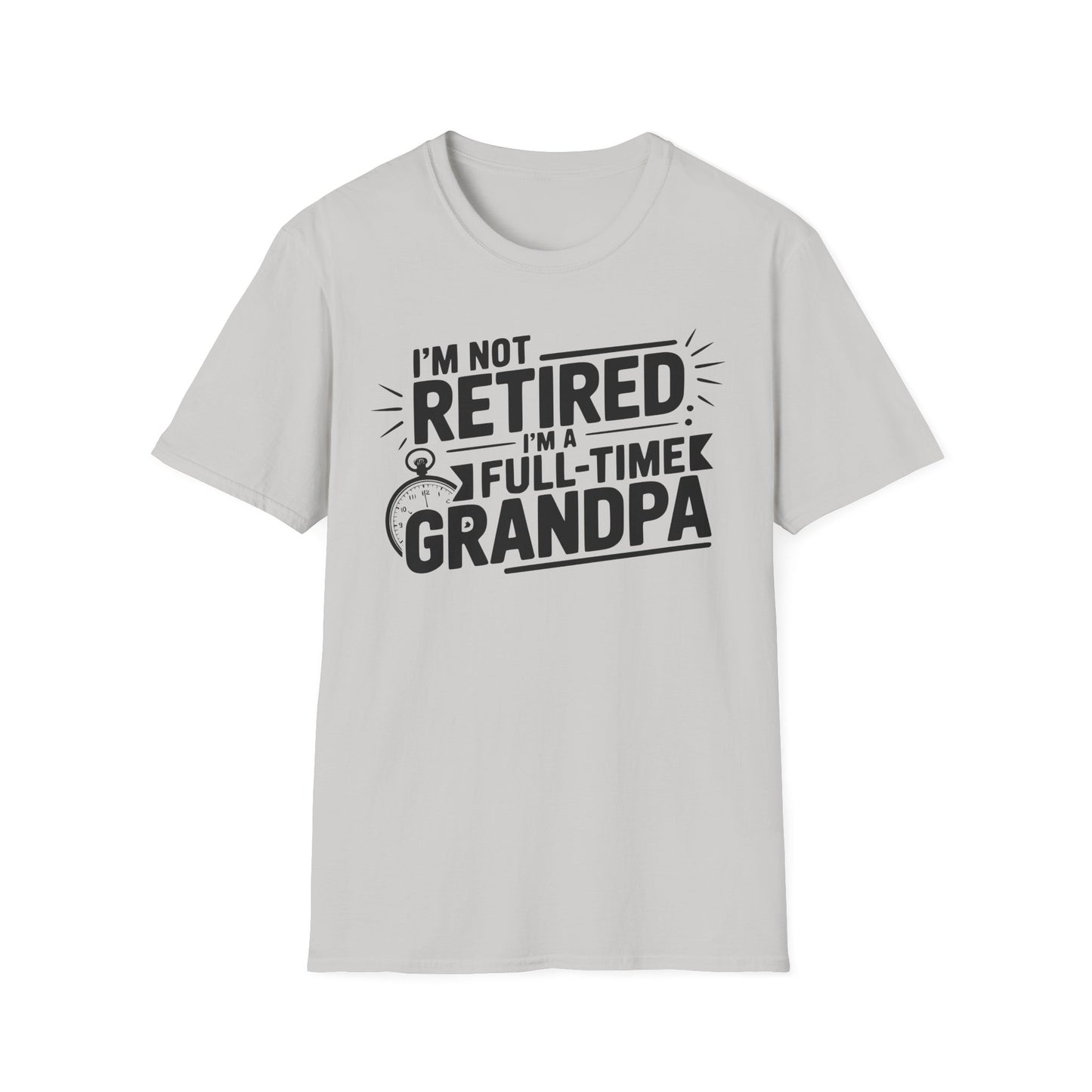 Funny Grandpa T-Shirt - I'm Not Retired, Full-Time Grandpa Gift, Unisex Tee for Family Occasions, Perfect for Father's Day