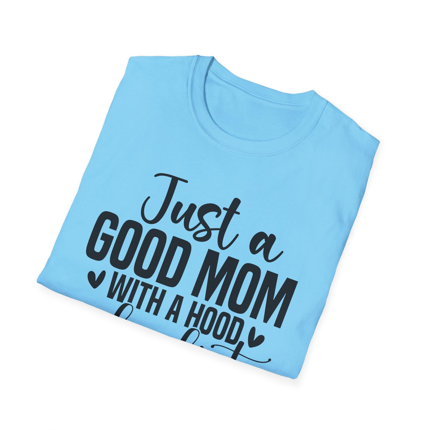 Just a Good Mom with a Hood Playlist T-Shirt | Funny and True Facts about me as a mom tee