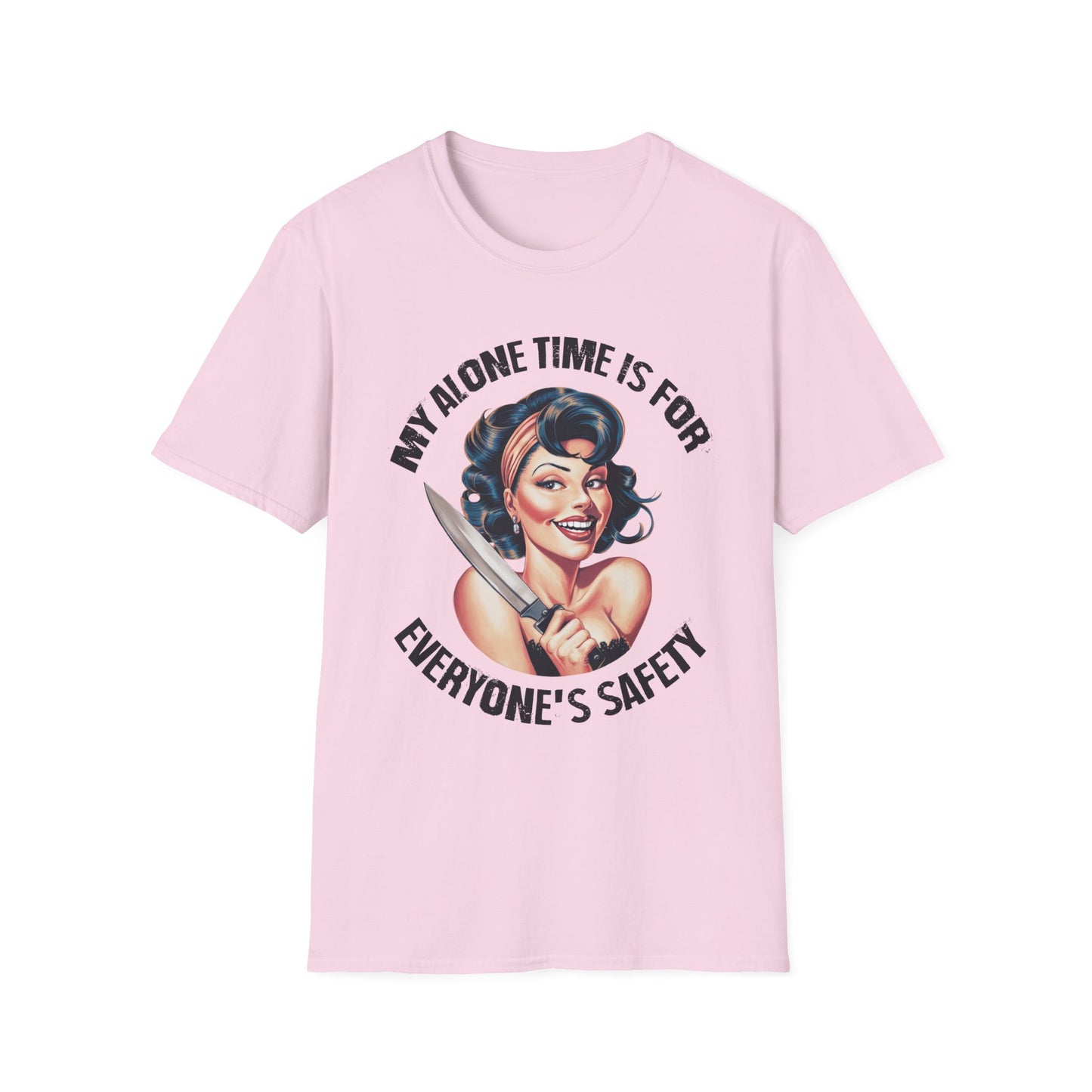 Funny Unisex Softstyle T-Shirt - "My Alone Time is for Everyone's Safety"
