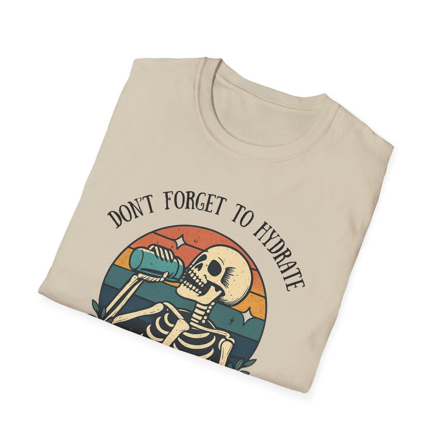 Sarcastic Skeleton Hydration - Graphic Tee