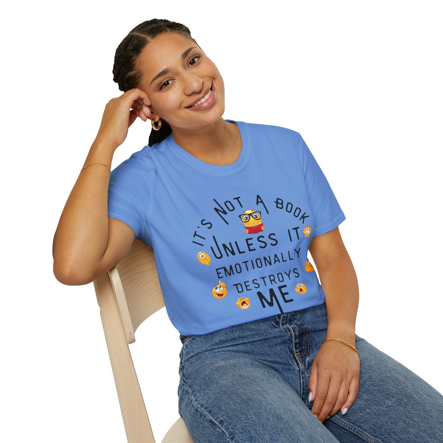Emotional Book Lover T-Shirt - "It's Not a Book Unless It Emotionally Destroys Me"