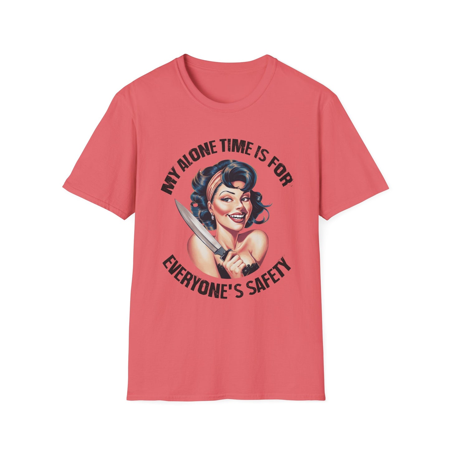 Funny Unisex Softstyle T-Shirt - "My Alone Time is for Everyone's Safety"