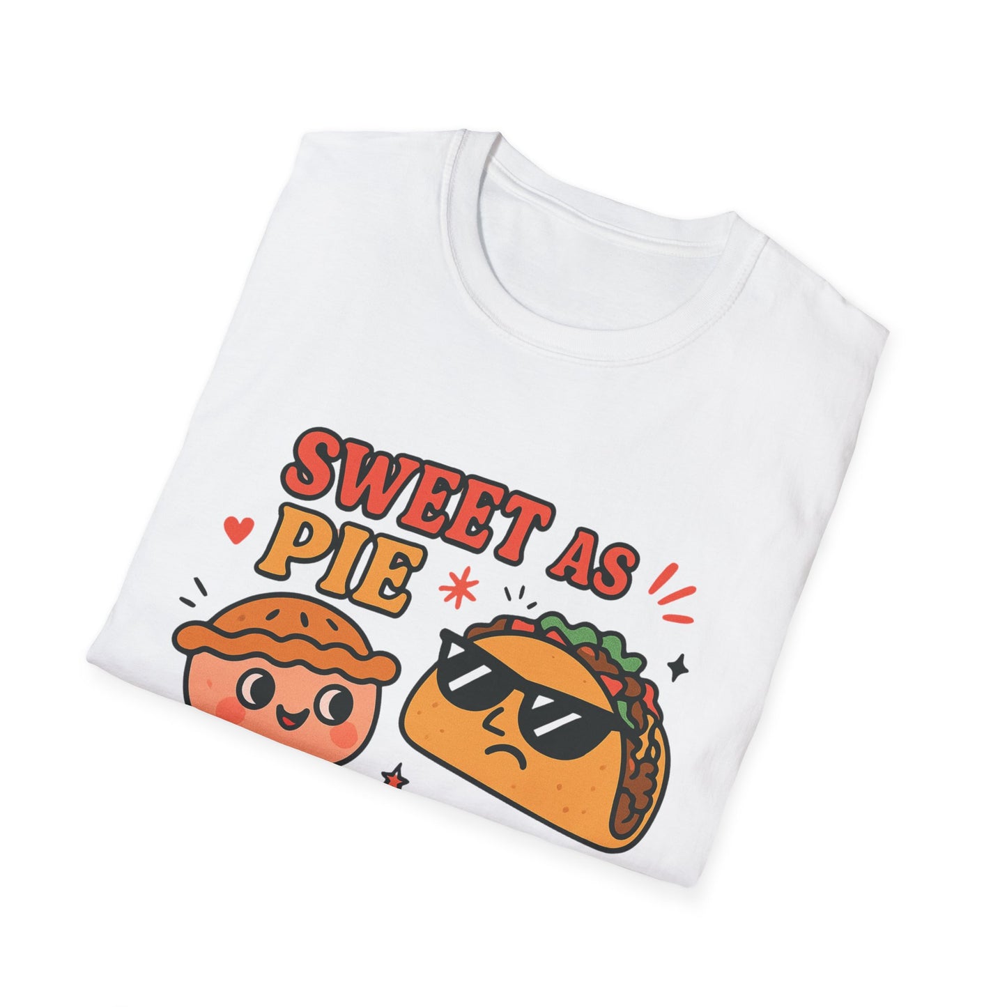 Sweet as Pie Sharp as a Taco Shell
