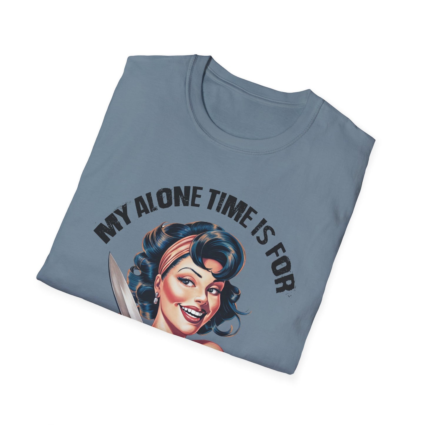 Funny Unisex Softstyle T-Shirt - "My Alone Time is for Everyone's Safety"